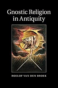 Gnostic Religion in Antiquity (Paperback)