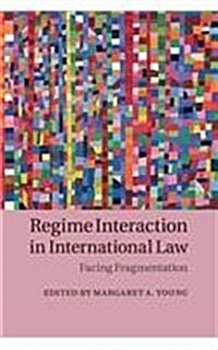 Regime Interaction in International Law : Facing Fragmentation (Paperback)