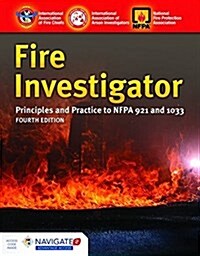 Fire Investigator: Principles and Practice to Nfpa 921 and Nfpa 1033 (Paperback, 4, Revised)