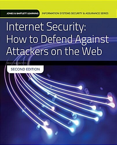 Internet Security: How to Defend Against Attackers on the Web: How to Defend Against Attackers on the Web (Paperback, 2, Revised)