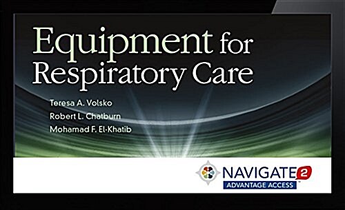 Navigate 2 Advantage Access for Equipment for Respiratory Care (Hardcover)