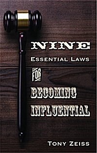 The Nine Essential Laws for Becoming Influential (Paperback)