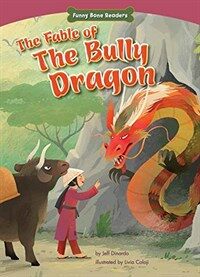 The Fable of the Bully Dragon: Facing Your Fears (Paperback)