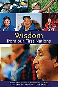 Wisdom from Our First Nations (Paperback)