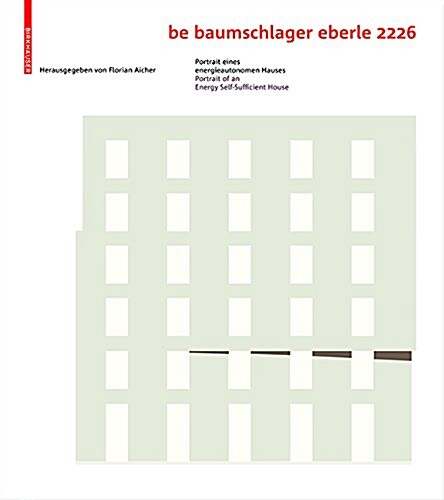 Be 2226 Die Temperatur Der Architektur / The Temperature of Architecture: Portrait Eines Energieoptimierten Hauses / Portrait of an Energy-Optimized H (Paperback)