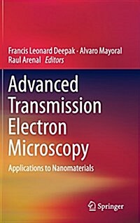 Advanced Transmission Electron Microscopy: Applications to Nanomaterials (Hardcover, 2015)