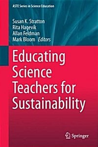 Educating Science Teachers for Sustainability (Hardcover)
