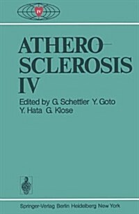 Atherosclerosis IV: Proceedings of the Fourth International Symposium (Hardcover)