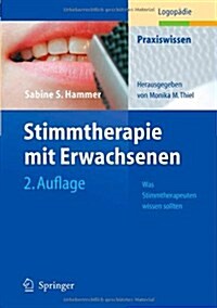 Stimmtherapie Mit Erwachsenen: Was Stimmtherapeuten Wissen Sollten (Paperback, 2, 2. Aufl.)