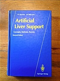 Artificial Liver Support: Concepts, Methods, Results (Hardcover, 2, Revised)