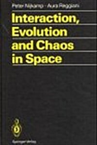 Interaction, Evolution and Chaos in Space (Hardcover)