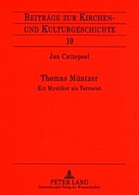 Thomas Muentzer: Ein Mystiker ALS Terrorist (Paperback)