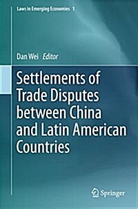 Settlements of Trade Disputes Between China and Latin American Countries (Hardcover, 2015)