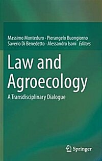 Law and Agroecology: A Transdisciplinary Dialogue (Hardcover, 2015)