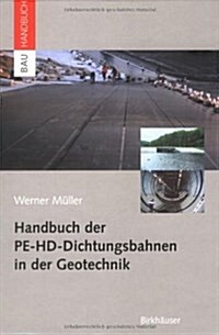 Handbuch Der Pe-HD-Dichtungsbahnen in Der Geotechnik (Hardcover)