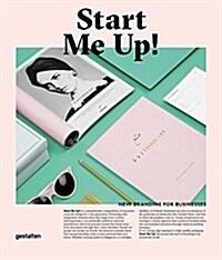 Start Me Up!: New Branding for Businesses (Hardcover)