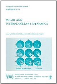 Solar and Interplanetary Dynamics (Hardcover)