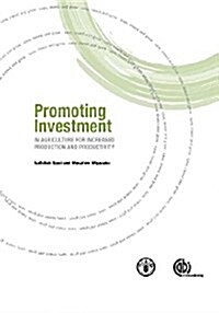 Promoting Investment in Agriculture for Increased Production and Productivity (Paperback)