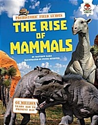 The Rise of Mammals (Library Binding)
