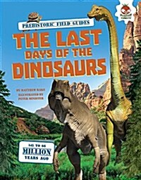 The Last Days of the Dinosaurs (Paperback)
