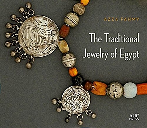 The Traditional Jewelry of Egypt (Hardcover)