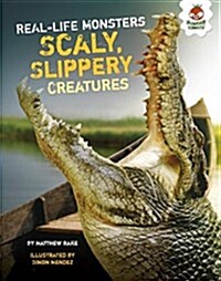 Scaly, Slippery Creatures (Paperback)