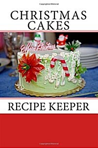 Christmas Cakes: Recipe Keeper (Paperback)