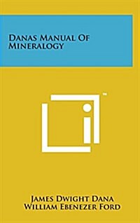 Danas Manual of Mineralogy (Hardcover)