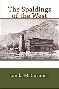 The Spaldings of the West (Paperback)