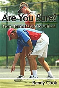 Are You Sure?: From Tennis Player to Official (Paperback)