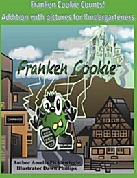 Franken Cookie Counts! Addition with Pictures for Kindergartners (Paperback)