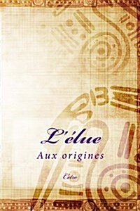 L?ue: Aux origines (Paperback)