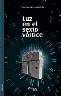 Luz En El Sexto Vortice (Paperback)