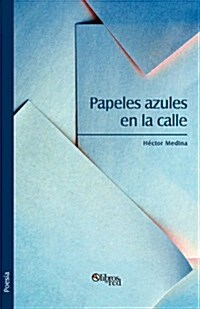 Papeles Azules En La Calle (Paperback)