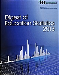 Digest of Education Statistics 2013 (Paperback)