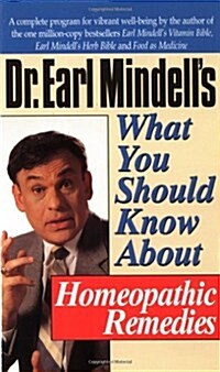 Dr. Earl Mindells What You Should Know About Homeopathic Remedies (Paperback, 1)
