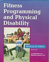 Fitness Programming and Physical Disability (Paperback)