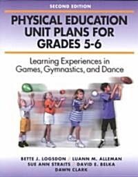 Physical Education Unit Plans for Grades 5-6 (Paperback, 2nd, Subsequent)