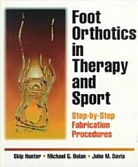Foot Orthotics in Therapy and Sport (Paperback)