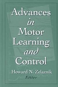 Advances in Motor Learning and Control (Hardcover)
