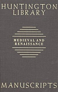 Guide to Medieval and Renaissance Manuscripts in the Huntington Library (Hardcover)