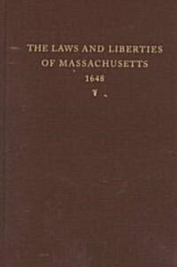The Laws and Liberties of Massachusetts (Hardcover)