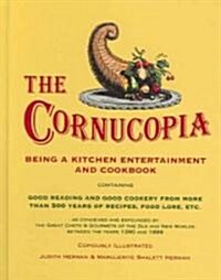 The Cornucopia: Being a Kitchen Entertainment and Cookbook (Hardcover)