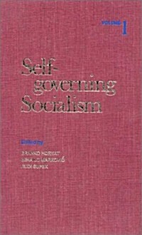 Self-Governing Socialism: A Reader: V. 1: A Reader (Hardcover)