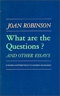 What Are the Questions and Other Essays: Further Contributions to Modern Economics (Paperback)