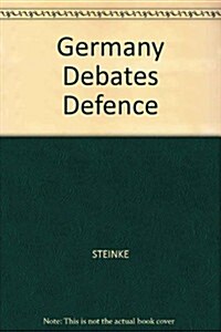 Germany Debates Defense (Hardcover)