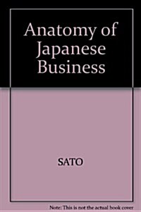 Anatomy of Japanese Business (Hardcover)