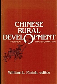 Chinese Rural Development: The Great Transformation: The Great Transformation (Paperback)