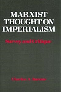 Marxist Thought on Imperialism: Survey and Critique (Paperback)