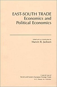 East-South Trade: Economics and Political Economies (Paperback)